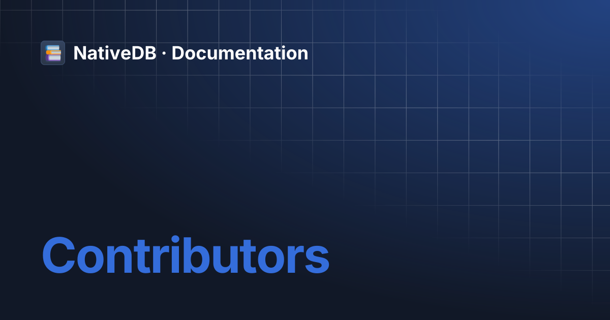 Contributors | NativeDB · Documentation