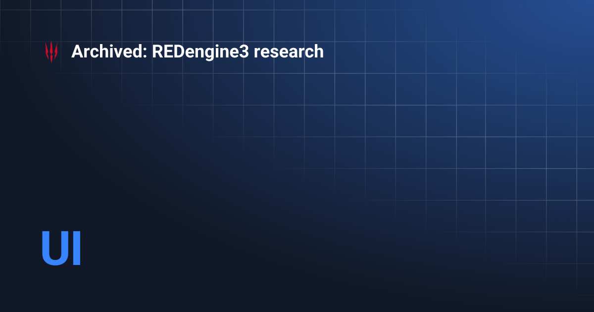 UI | Archived: REDengine3 research